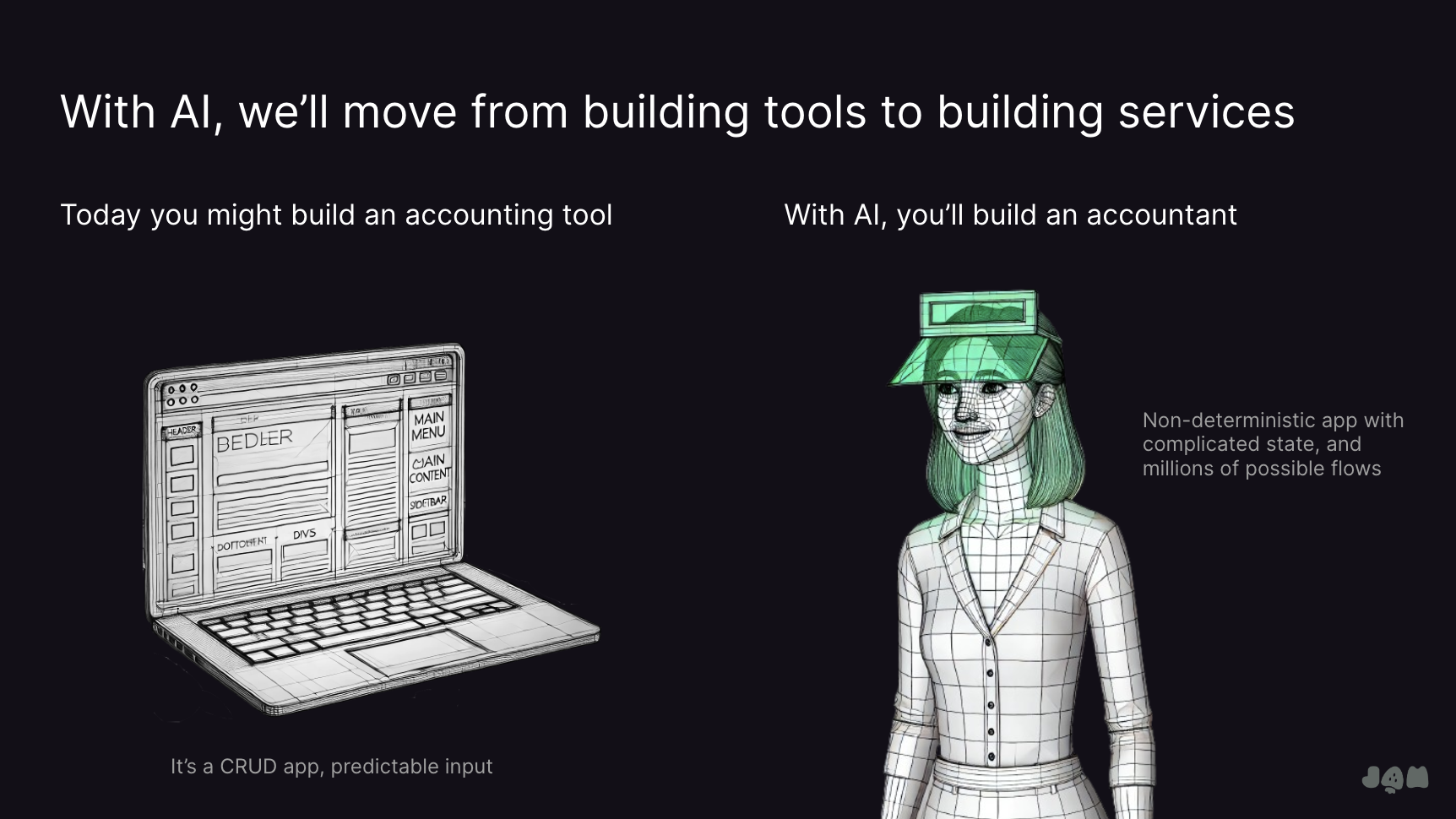 with AI we'll move from building tools to building services